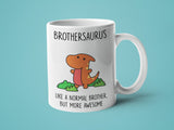 Brothersaurus Like a Normal Brother But More Awesome