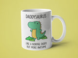 Daddysaurus Like a Normal Daddy but More Awesome
