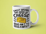 Sweet Dreams are Made of Cheese Who Am I to Diss a Brie?