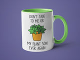 Don't Talk to Me or My Plant Son Ever Again