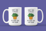Don't Talk to Me or My Plant Son Ever Again