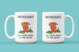 Brothersaurus Like a Normal Brother But More Awesome
