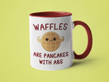 Waffles are Pancakes With Abs