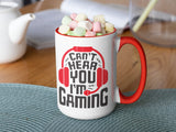 Can't Hear You I'm Gaming