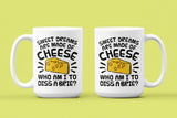 Sweet Dreams are Made of Cheese Who Am I to Diss a Brie?