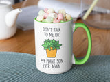Don't Talk to Me or My Plant Son Ever Again
