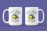 Don't Worry Bee Happy