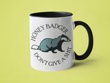 Honey Badger Don't Give a Shit