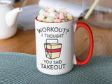 Workout? I Thought You Said Takeout