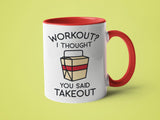 Workout? I Thought You Said Takeout