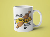 Just Roll With It