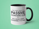 The First Rule of Passive Aggressive Club