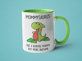 Mommysaurus Like a Normal Mommy but More Awesome