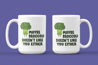Maybe Broccoli Doesn't Like You Either