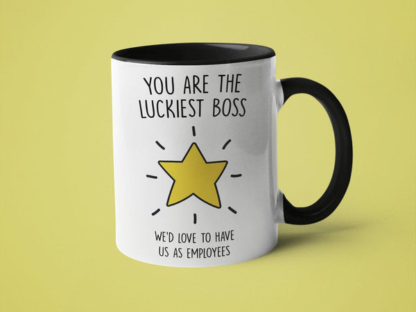 You are the Luckiest Boss We'd Love to Have Us as Employees