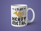 I Play Heavy Metal