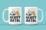 I Play Heavy Metal