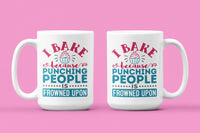 I Bake Because Punching People is Frowned Upon