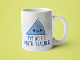 I'm Acute Math Teacher