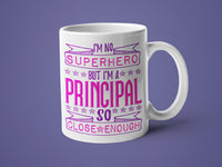 I'm No Superhero but I'm a Principal So Close Enough