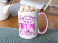 I'm No Superhero but I'm a Principal So Close Enough