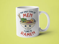 The Only Type of Men I Like is Ramen