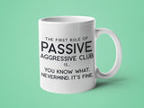 The First Rule of Passive Aggressive Club