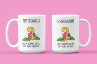 Sistersaurus Like a Normal Sister but More Awesome