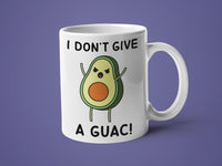 I Don't Give a Guac!