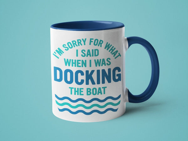 I'm Sorry for What I Said When I was Docking the Boat